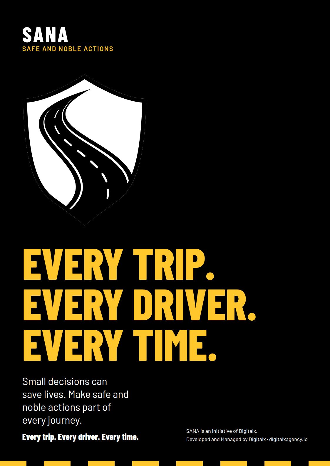 SANA poster with the message Every trip. Every driver. Every time. on a dark navy background with yellow road markings.